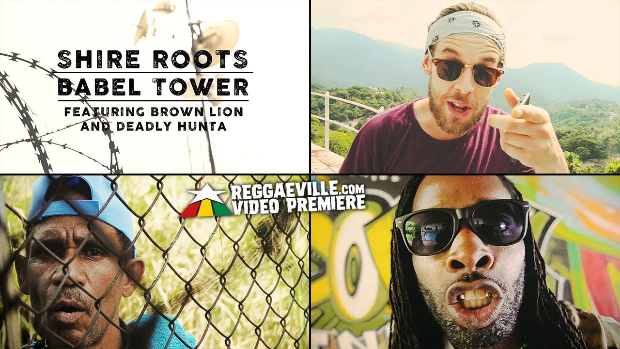 Shire Roots - Babel Tower feat. Brown Lion & Deadly Hunta [7/13/2018]