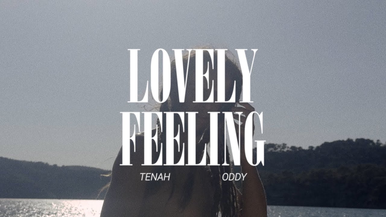 Tenah feat. Oddy - Lovely Feeling [7/30/2025]