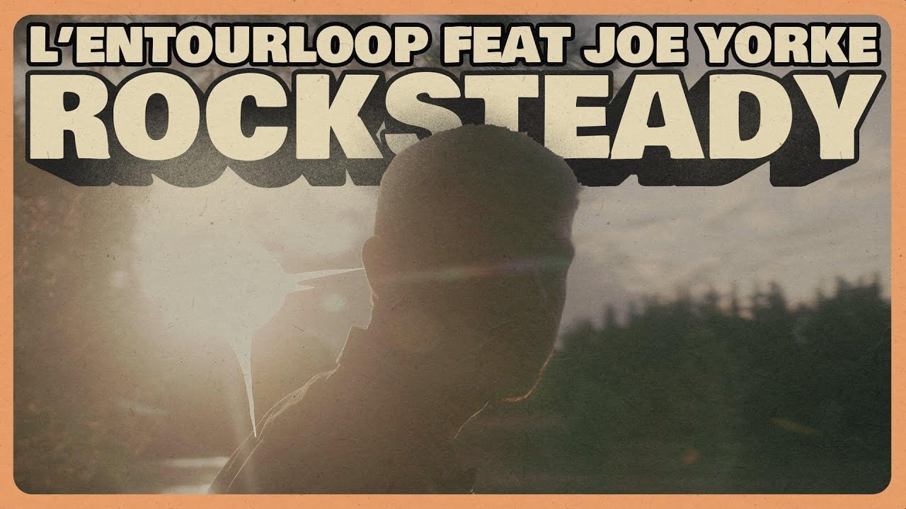 L'Entourloop & Joe Yorke - Rocksteady [6/20/2025]