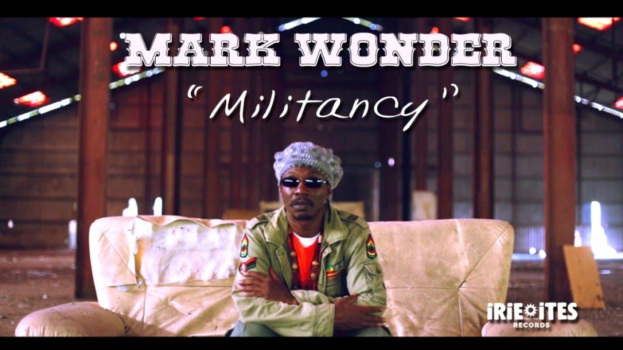 Mark Wonder - Militancy [7/19/2017]