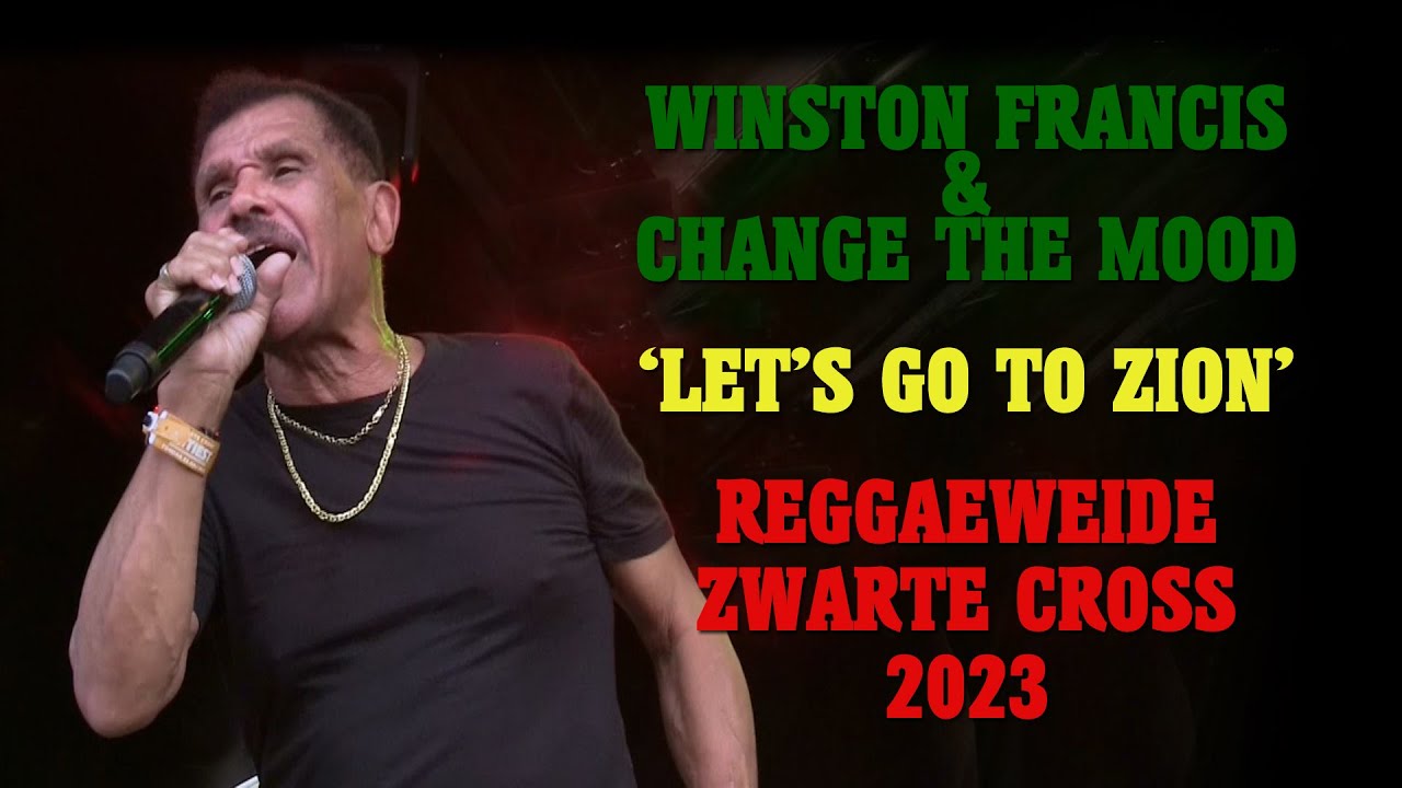 Winston Francis & Change The Mood - Let's Go To Zion @ Zwarte Cross 2023 [7/23/2023]