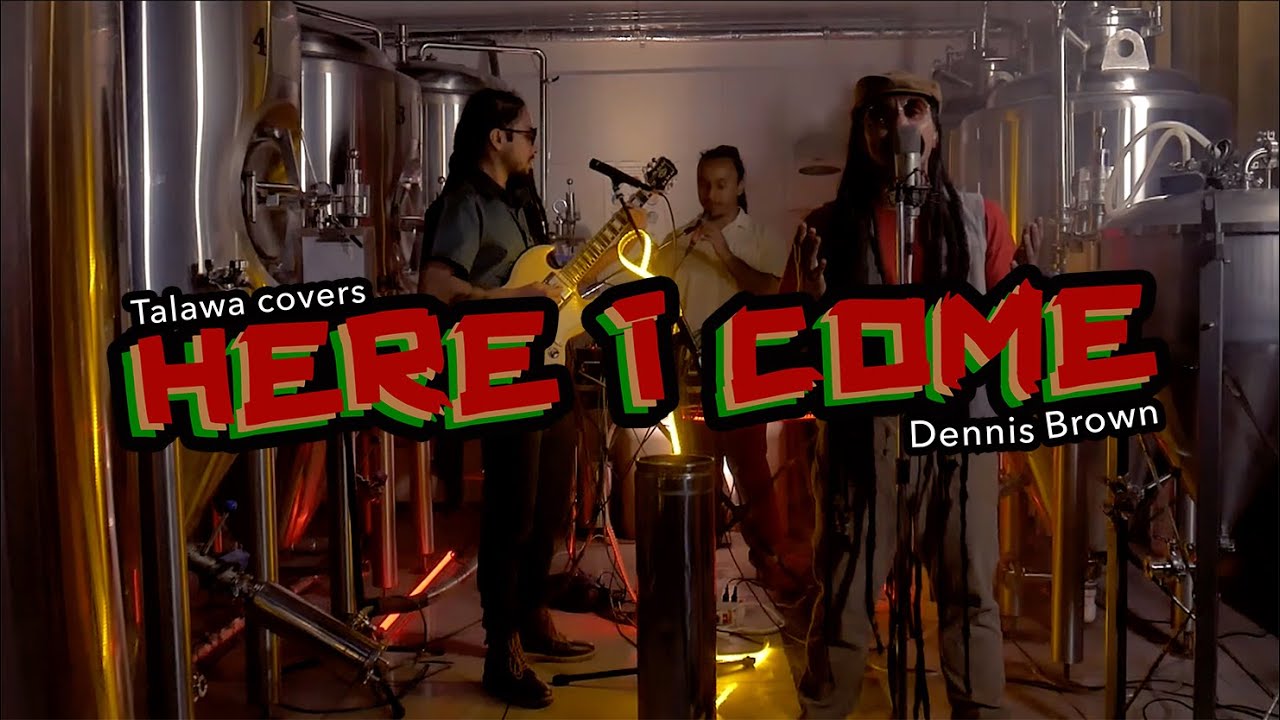 Talawa - Here I Come (Dennis Brown Cover) [2/1/2021]