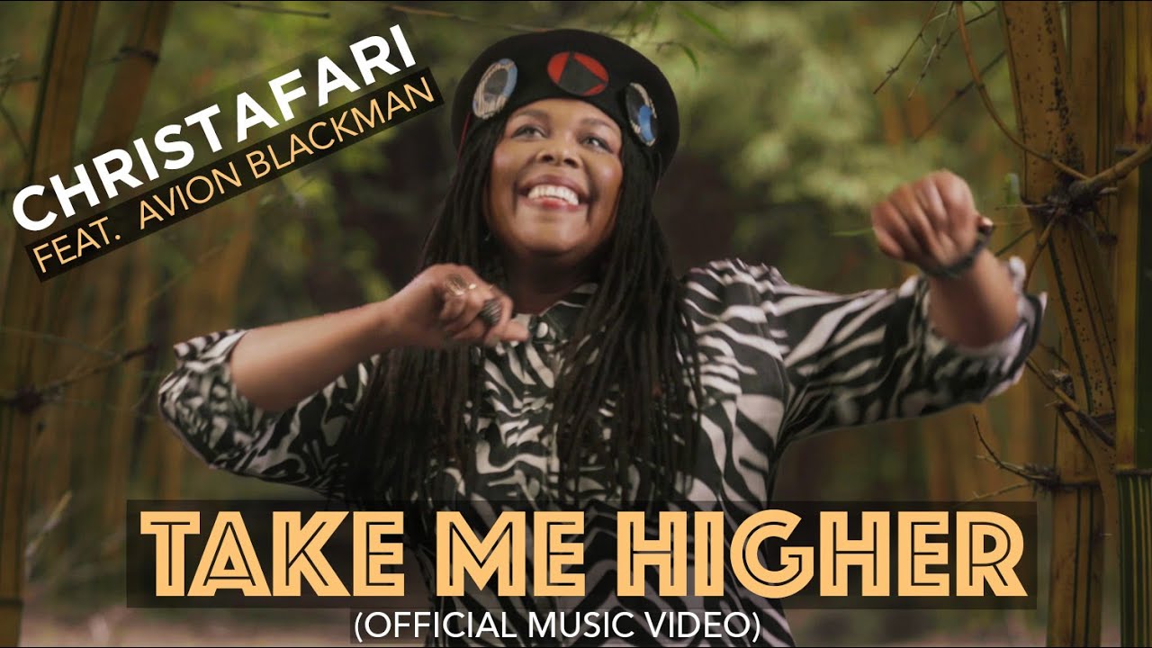 Christafari feat. Avion Blackman - Take Me Higher [2/24/2021]