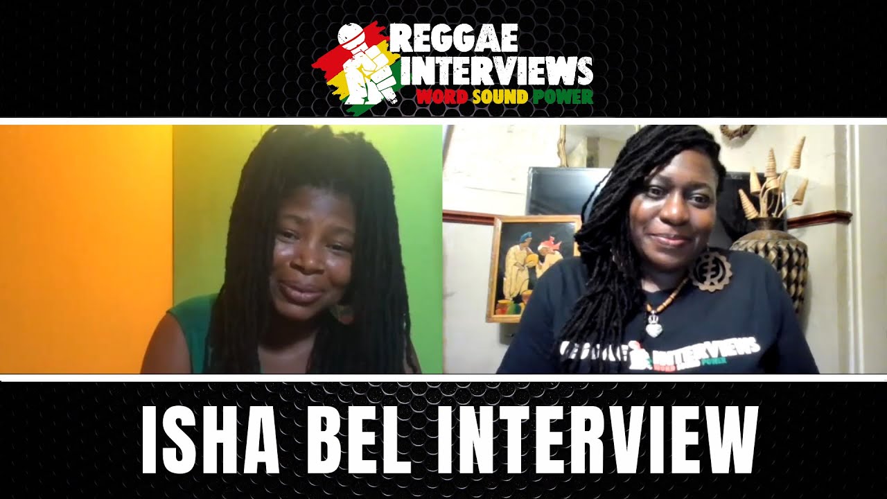 Isha Bel @ Reggae Interviews [8/23/2021]