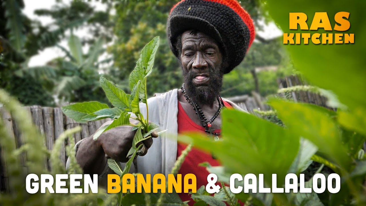 Ras Kitchen - Rasta Style Green Banana & Callaloo [10/15/2021]