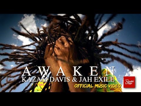 Kazam Davis & Jah Exile - Awaken [4/1/2018]