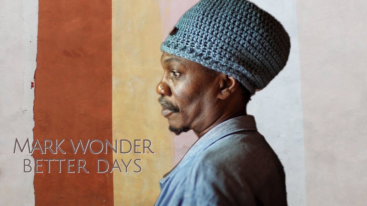Mark Wonder - Better Days (Lyric Video) [5/3/2020]