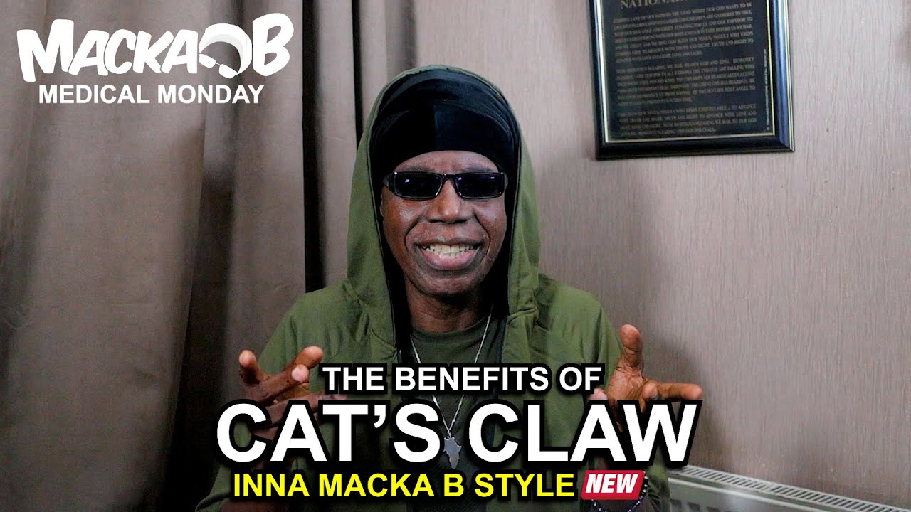 Macka B's Medical Monday - Cat's Claw [8/29/2022]