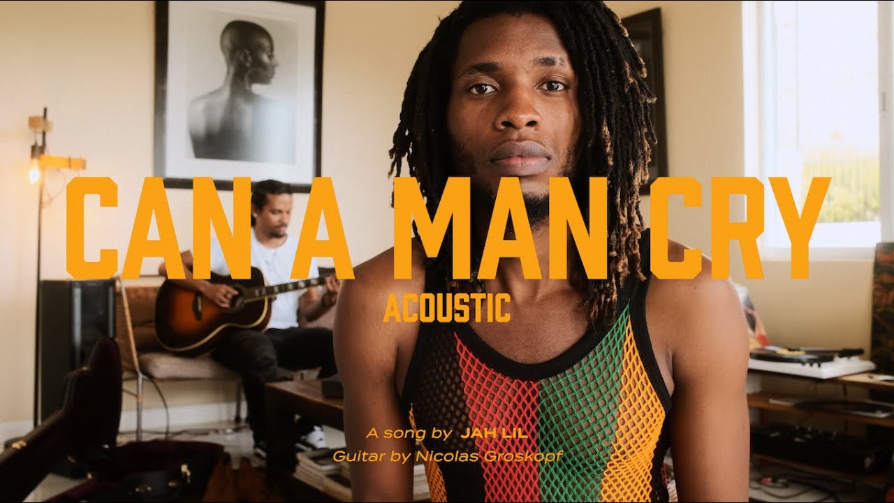 Jah Lil - Can A Man Cry (Acoustic) [12/22/2023]