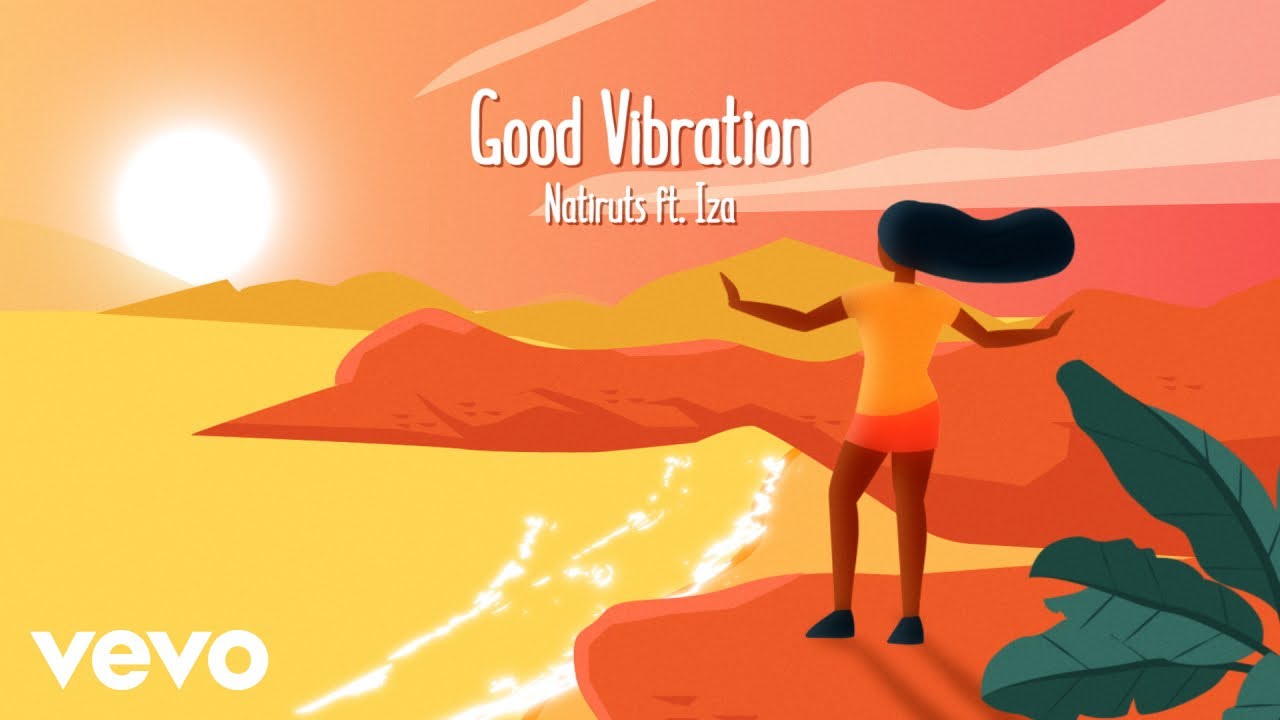 Natiruts & IZA - Good Vibration (Lyric Video) [6/8/2021]