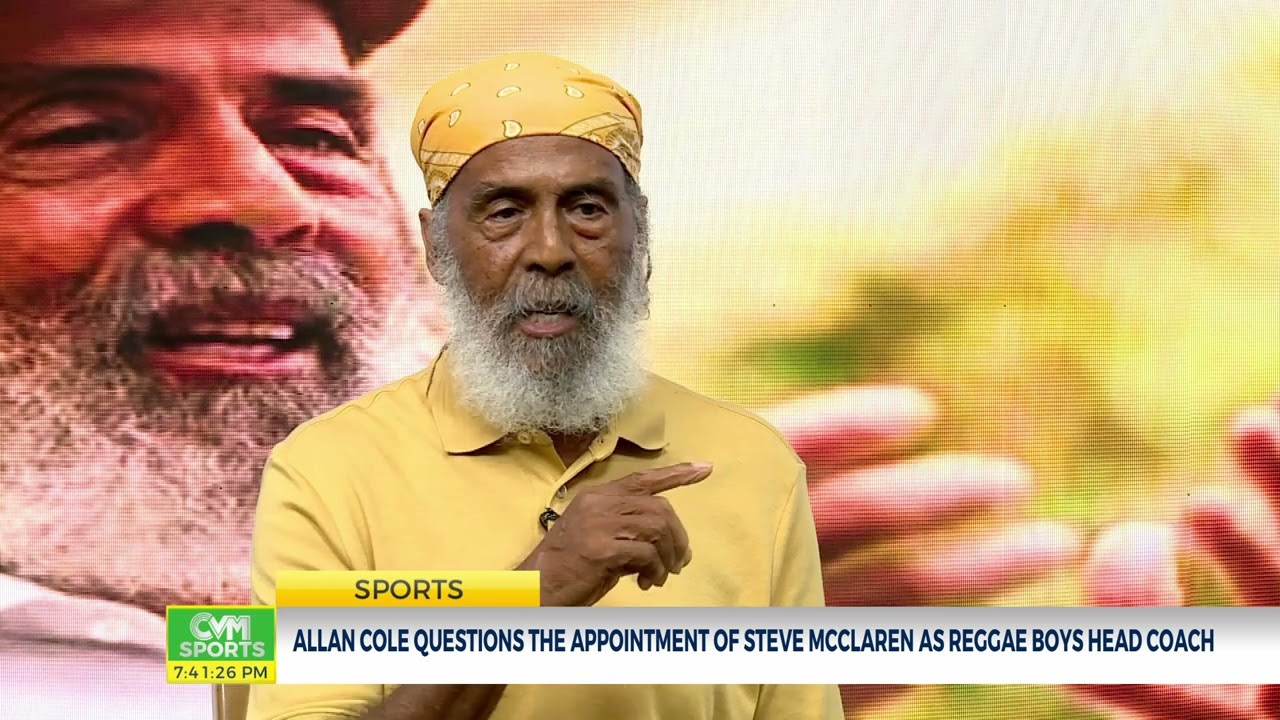 Allan Cole Questions the Appointment of Reggae Boyz Head Coach @ CVMTVNews [10/11/2024]