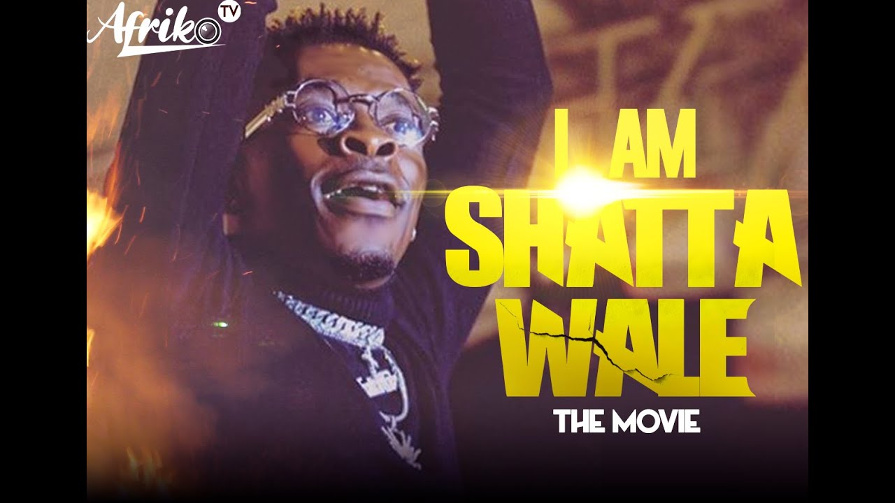 I Am Shatta Whale - The Movie [1/28/2020]