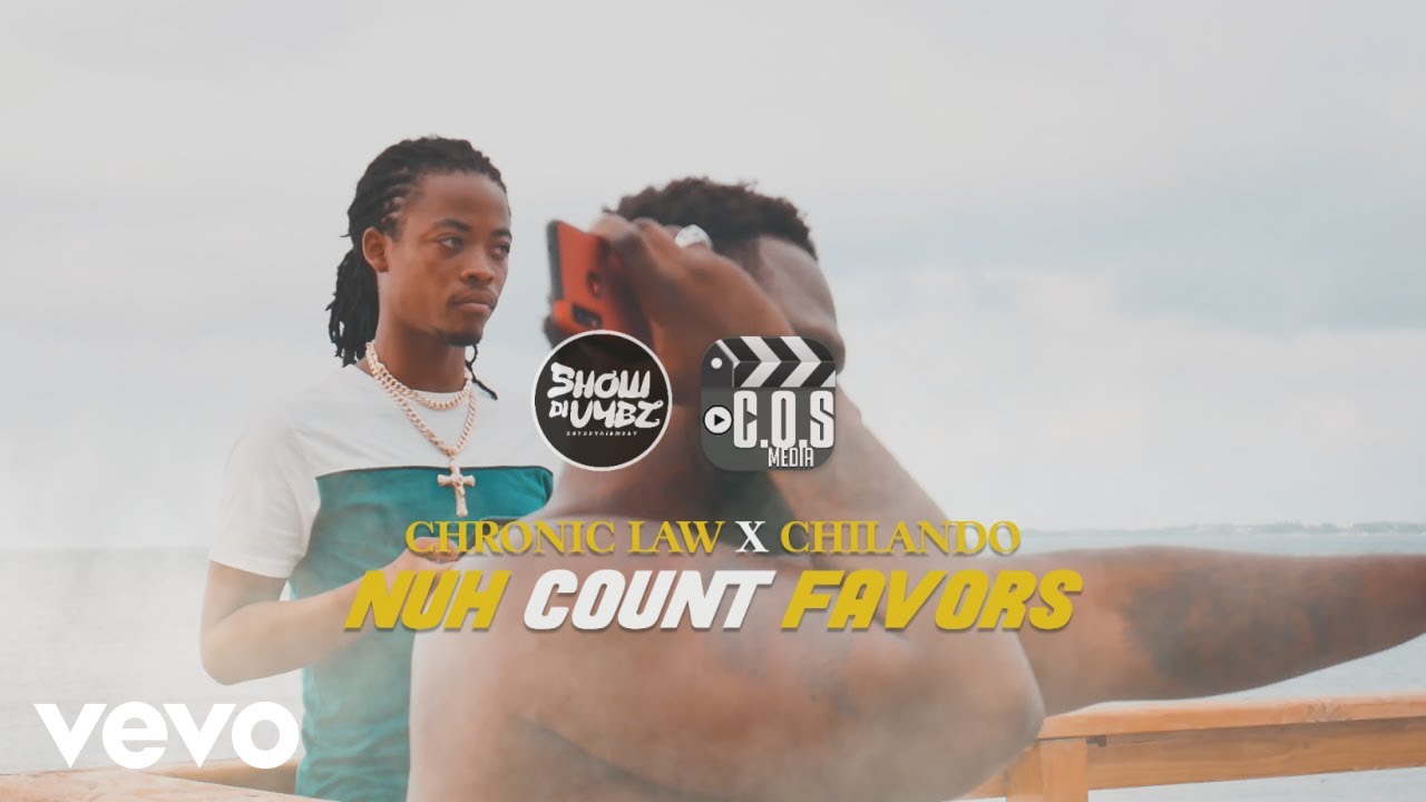 Chronic Law, Chilando - Nuh Count Favors (Lyric Video) [9/28/2020]