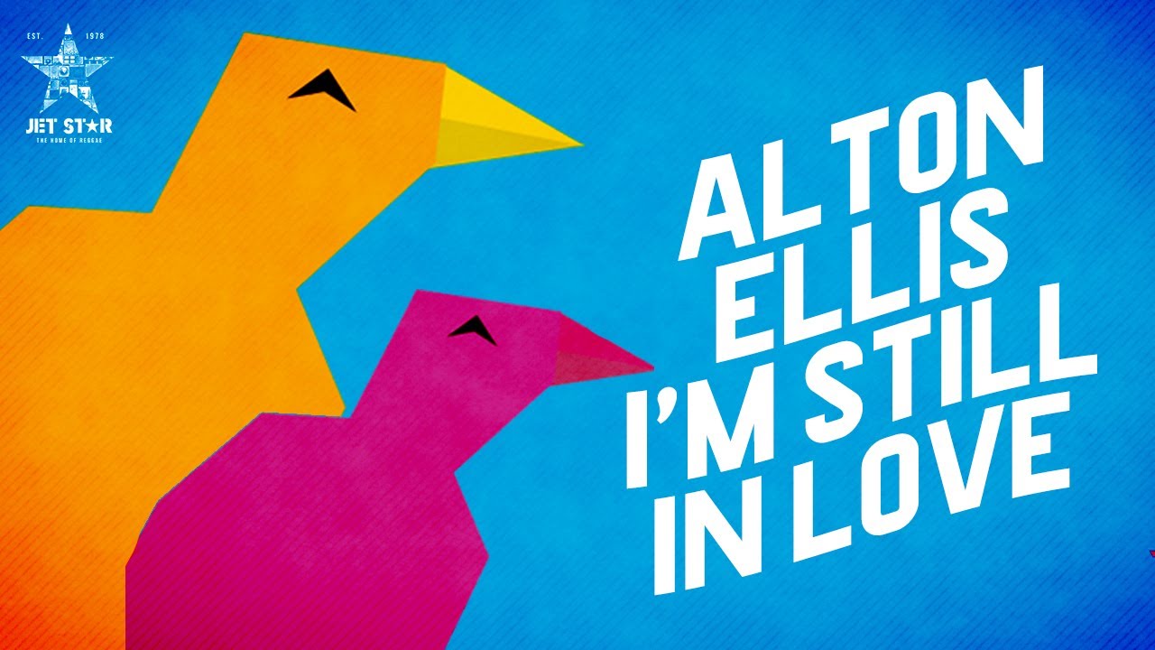 Alton Ellis - I'm Still in Love (Lyric Video) [7/14/2021]