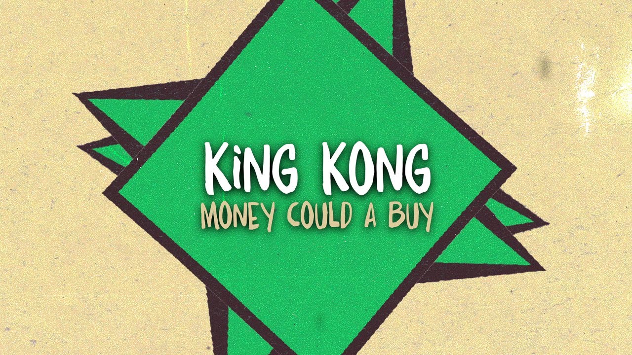 King Kong & Irie Ites - Money Could A Buy (Lyric Video) [1/12/2024]