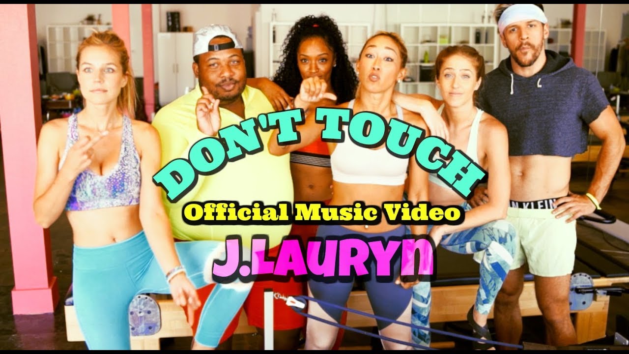 J.Lauryn - Don't Touch [8/27/2017]