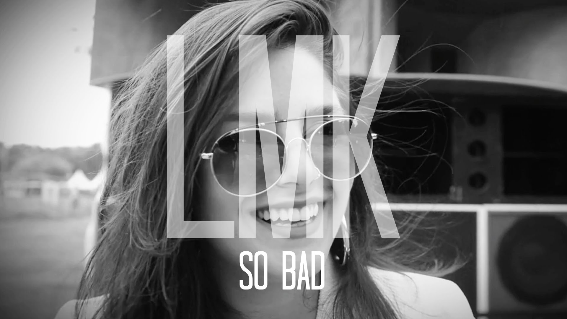 LMK feat. Dubmatix - So Bad [9/23/2015]