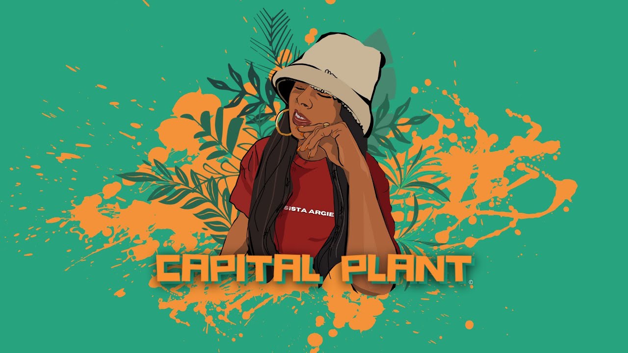 Sista Argie - Capital Plant (Lyric Video) [6/11/2021]