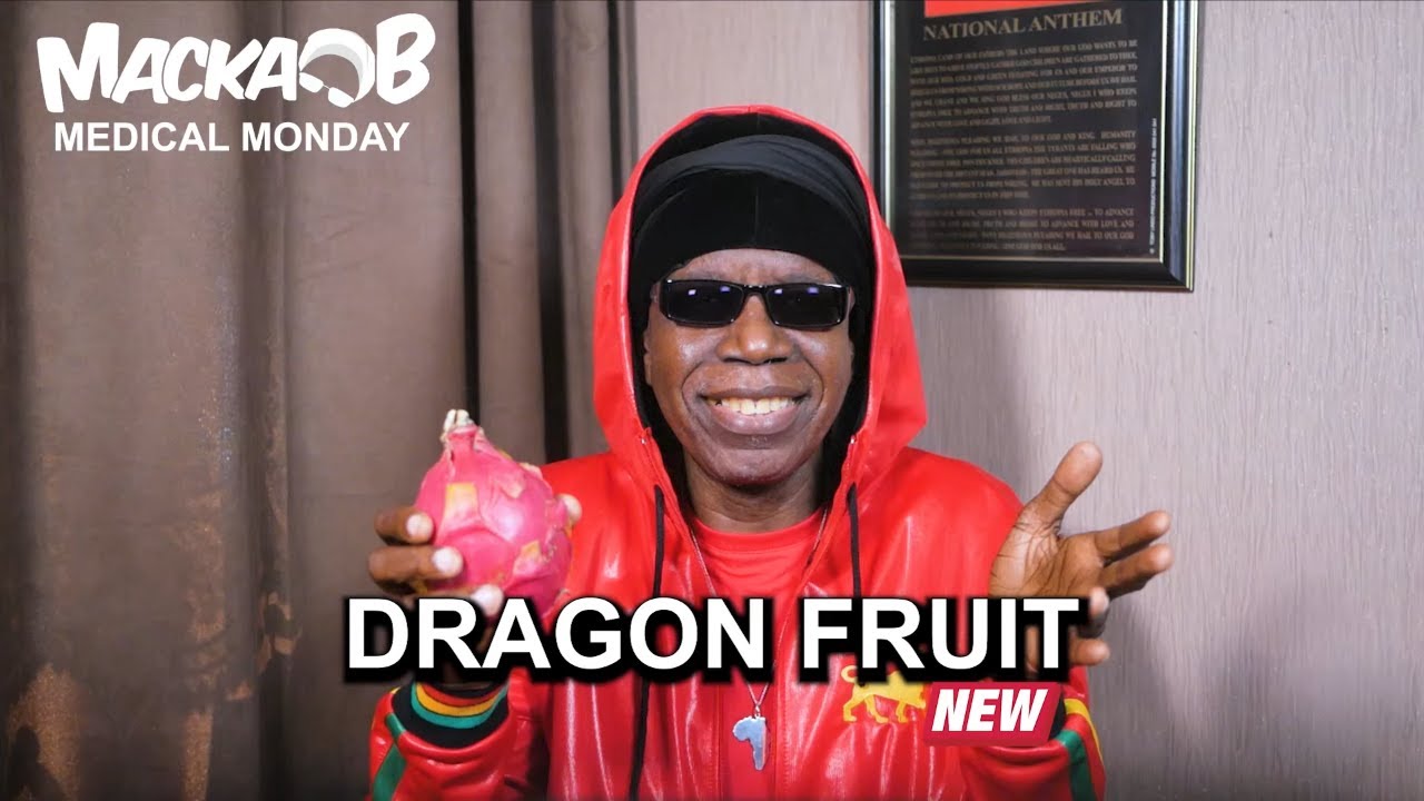 Macka B's Medical Monday - Dragon Fruit [1/3/2022]