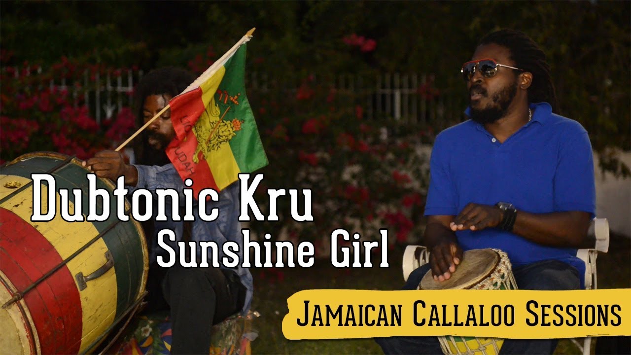 Dubtonic Kru - Sunshine Girl @ Jamaican Callaloo Sessions [11/20/2017]