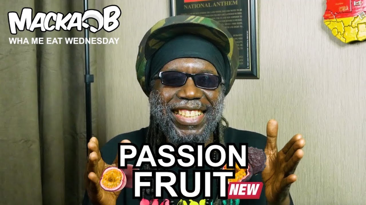 Macka B's Wha Me Eat Wednesdays - Passion Fruit [3/27/2019]