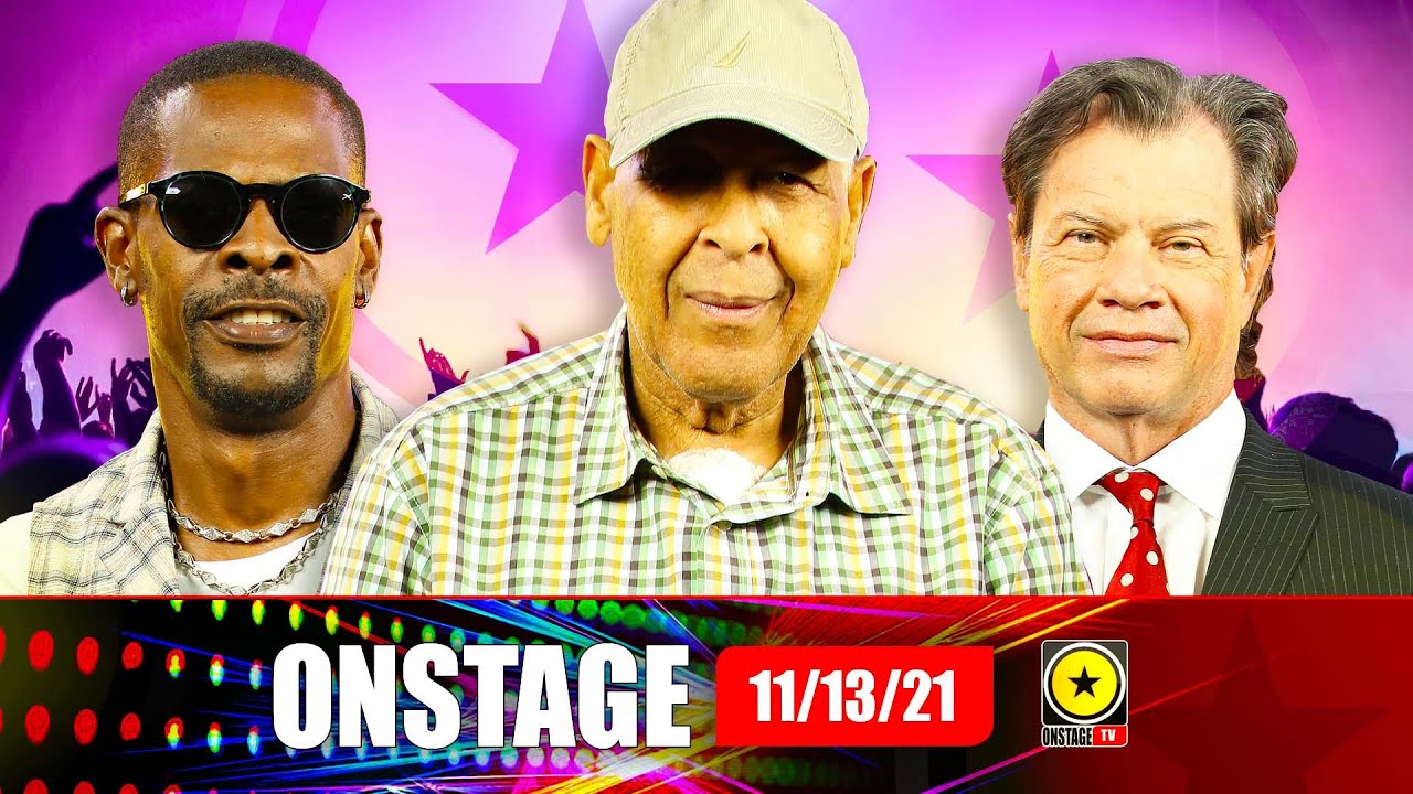 King Jammy Survives After Major Scare, Mr Lexx Back In JA After Panama Saga and more (OnStage TV) [11/13/2021]