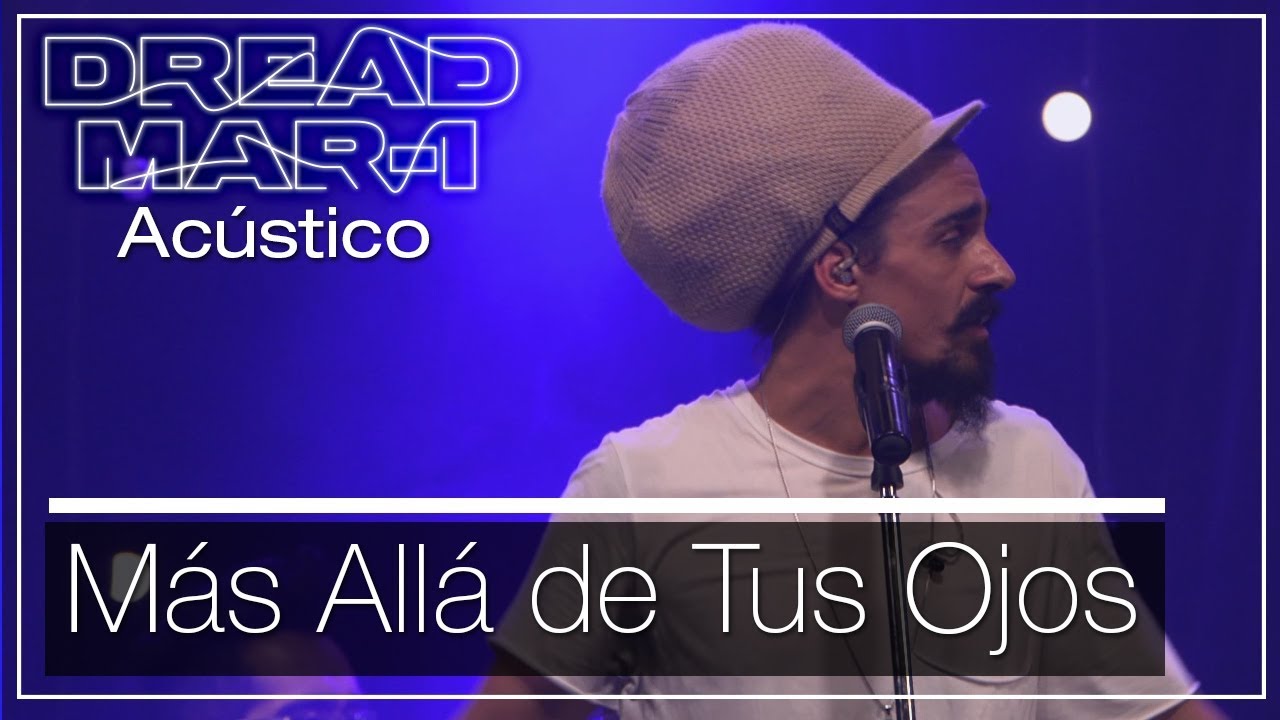 Dread Mar I - Mas Allá De Tus Ojos (Acoustic) [2/19/2019]