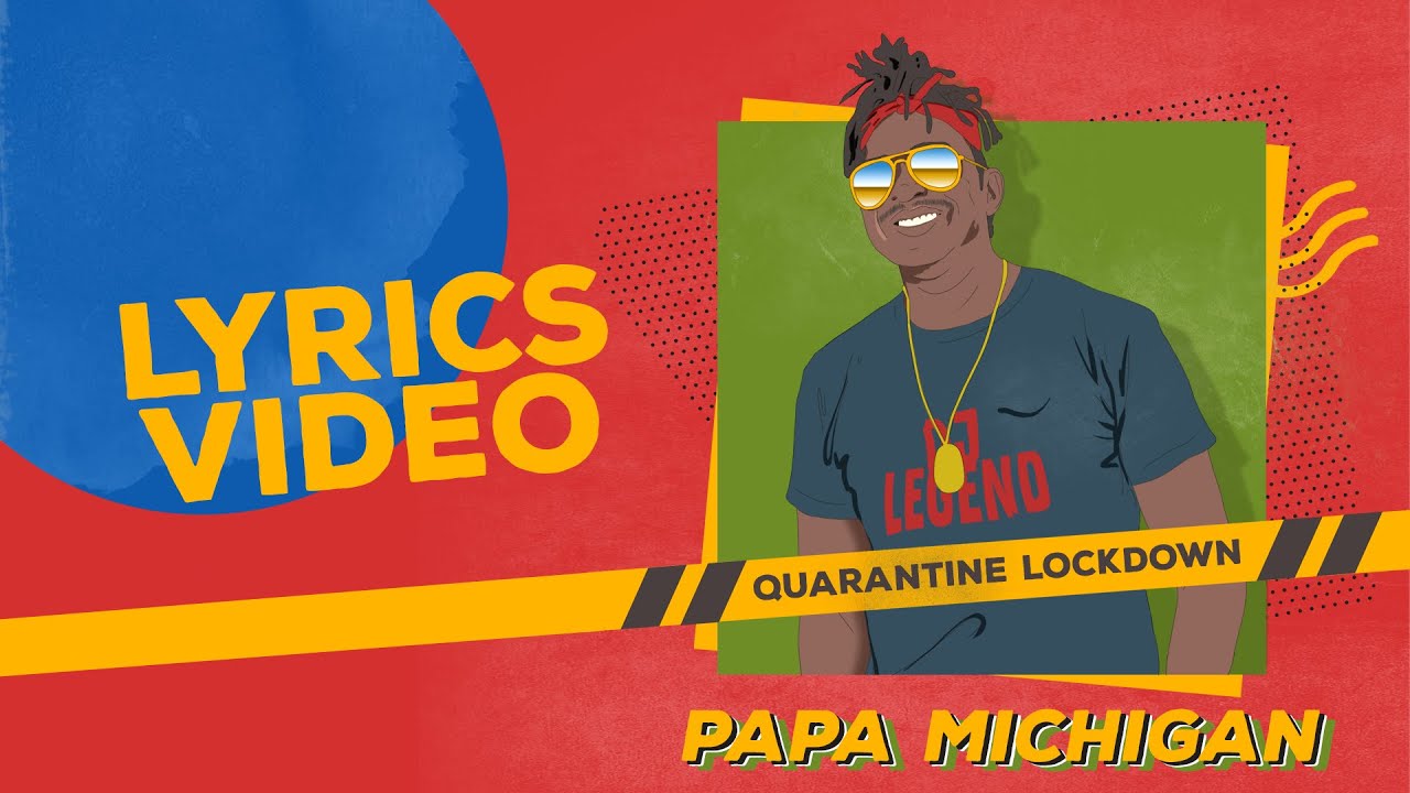 Papa Michigan - Quarantine Lockdown (Lyric Video) [5/7/2020]