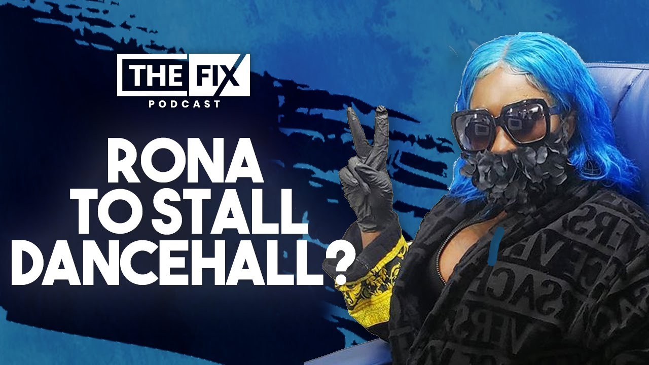 How Coronavirus Has Affected Dancehall feat. Jeremy Harding @ The Fix Podcast [4/2/2020]