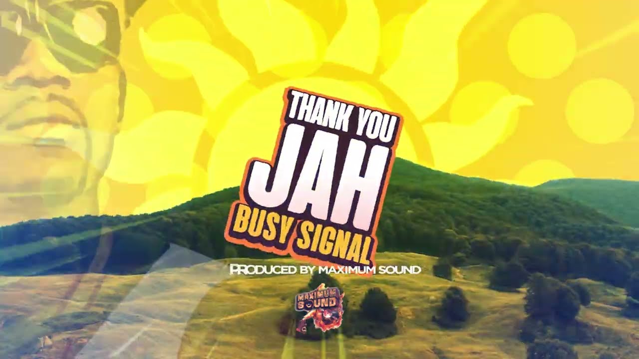 Busy Signal - Thank You Jah (Lyric Video) [5/6/2022]