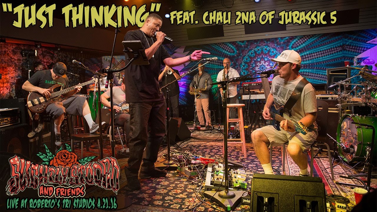 Slightly Stoopid feat. Chali 2na - Just Thinking @ Roberto's TRI Studios 2 [4/21/2016]