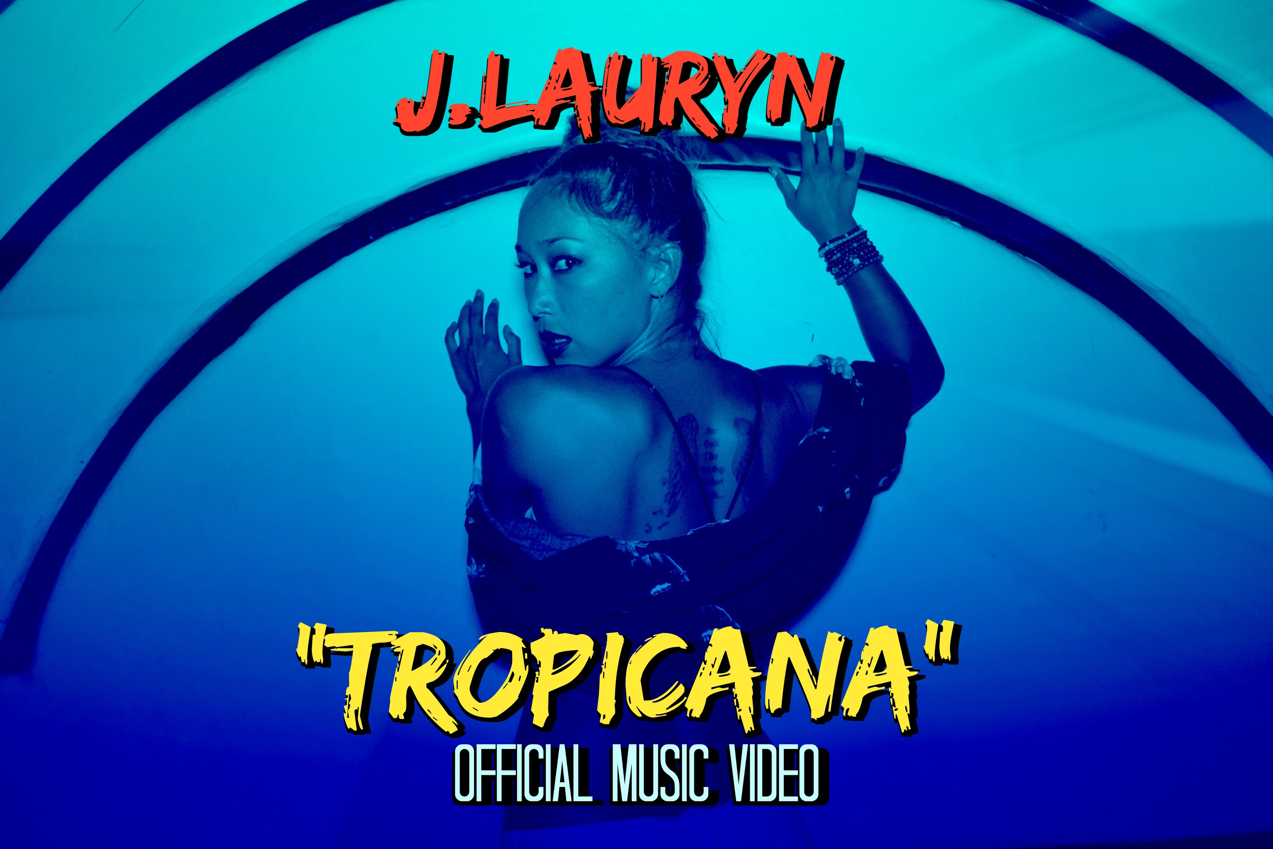 J.Lauryn - Tropicana [10/31/2015]