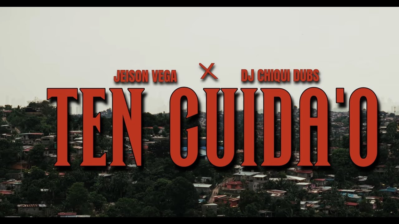 Jeison Vega & DJ Chiqui Dubs - Ten Cuidado [9/12/2025]