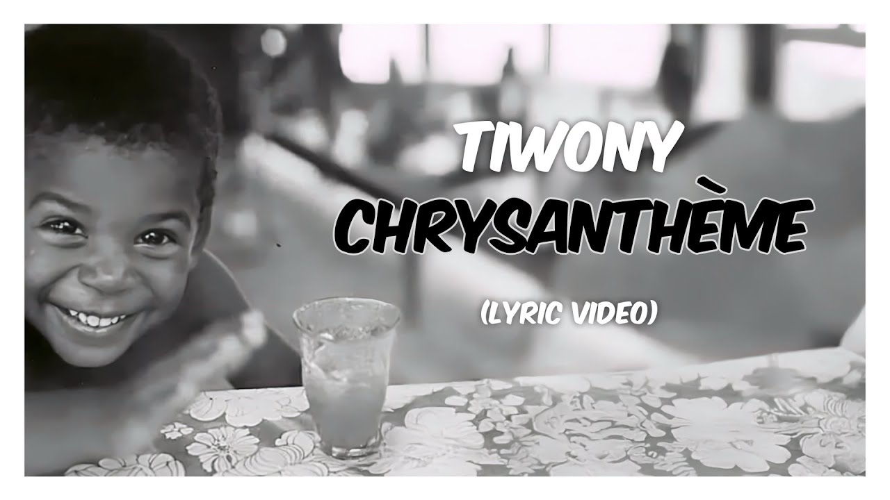 Tiwony - Chrysanthème (Lyric Video) [3/9/2025]