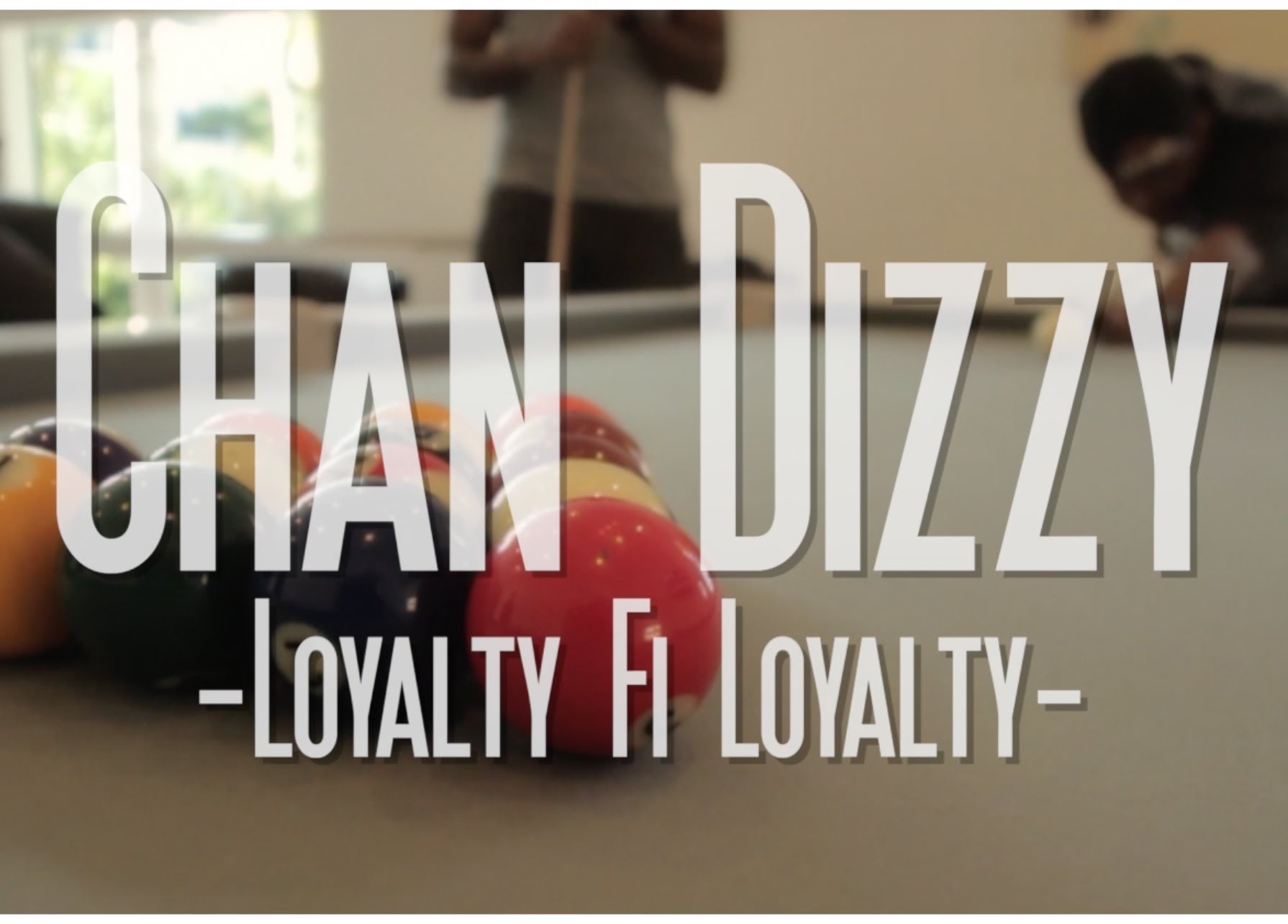 Chan Dizzy - Loyalty Fi Loyalty [4/25/2014]