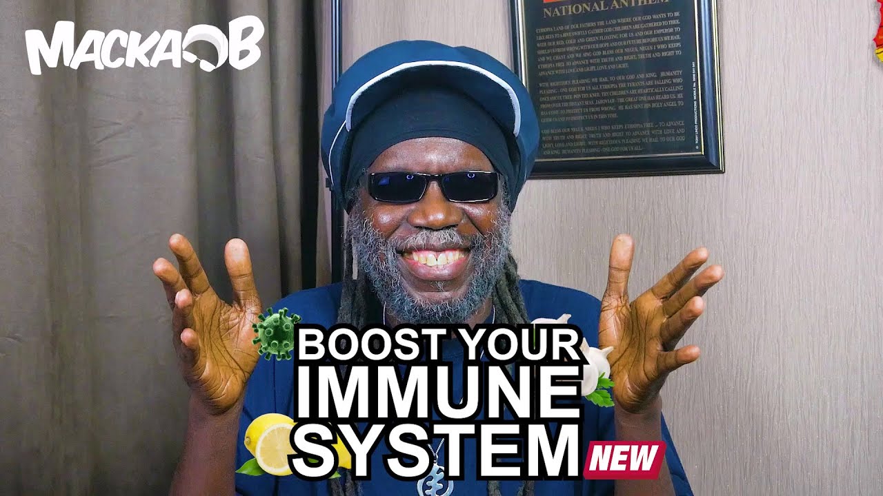 Macka B's Wha Me Eat Wednesdays - Boost Your Immune System [3/4/2020]