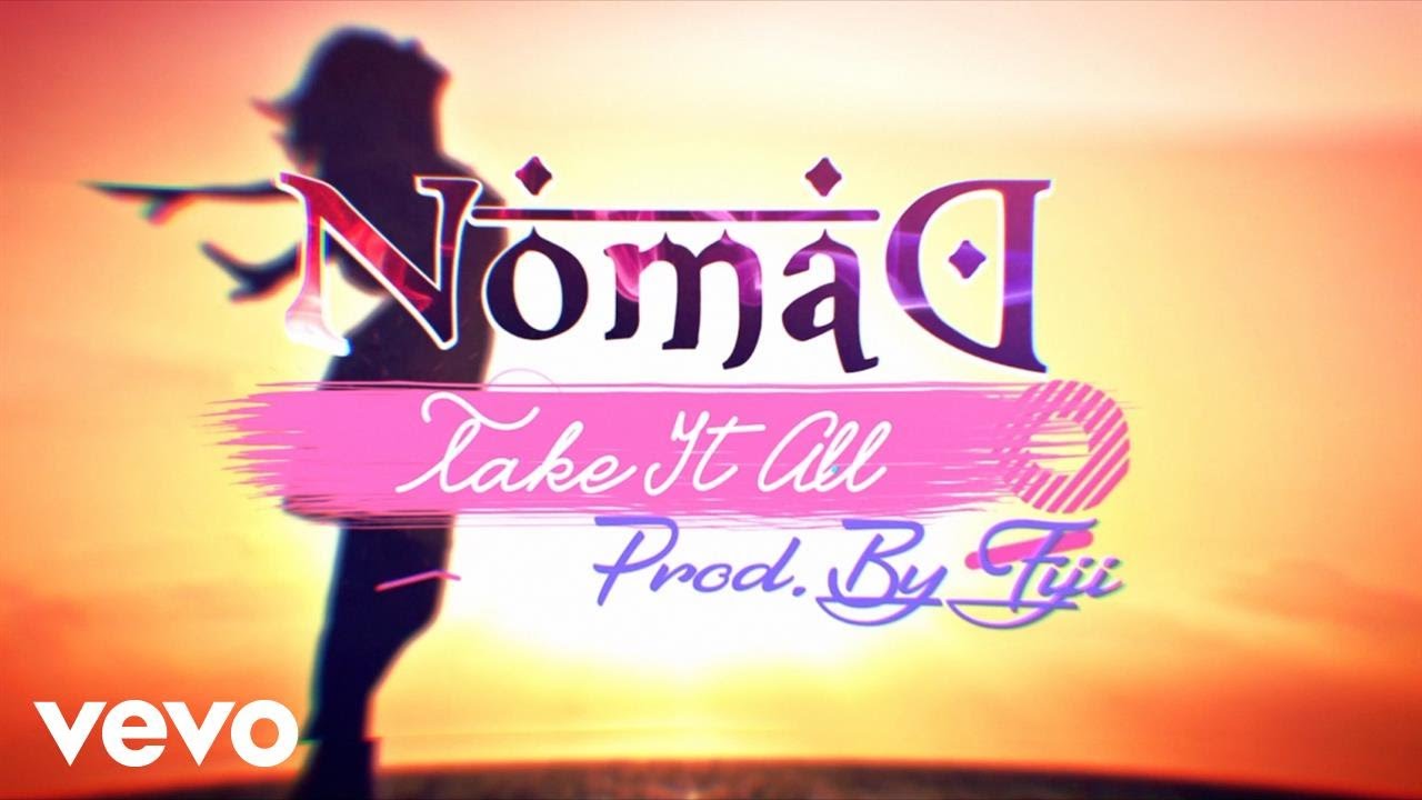 Nomad - Take It All (Lyric Video) [1/3/2018]