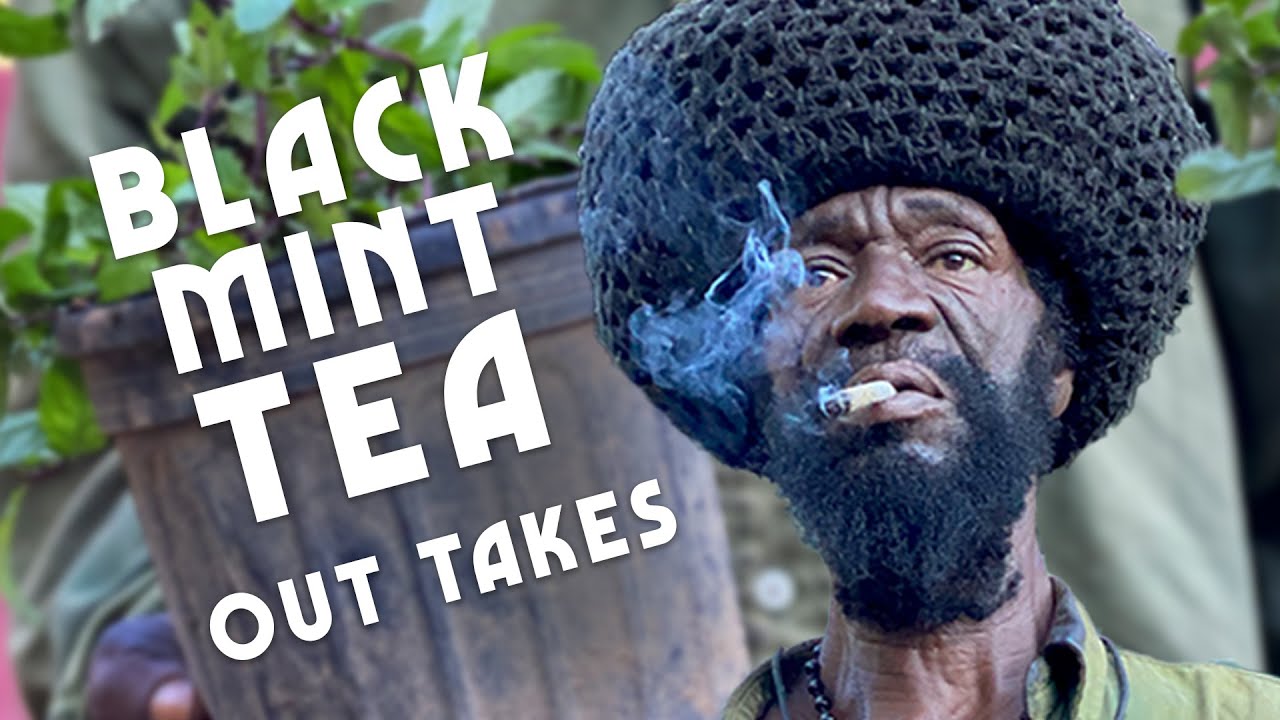 Ras Kitchen - Black Mint Tea (Outtakes) [8/17/2020]