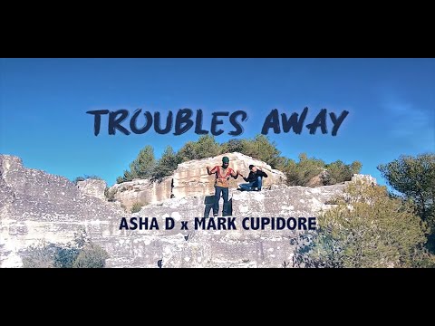 Asha d & Mark Cupidore - Troubles Away [11/20/2020]