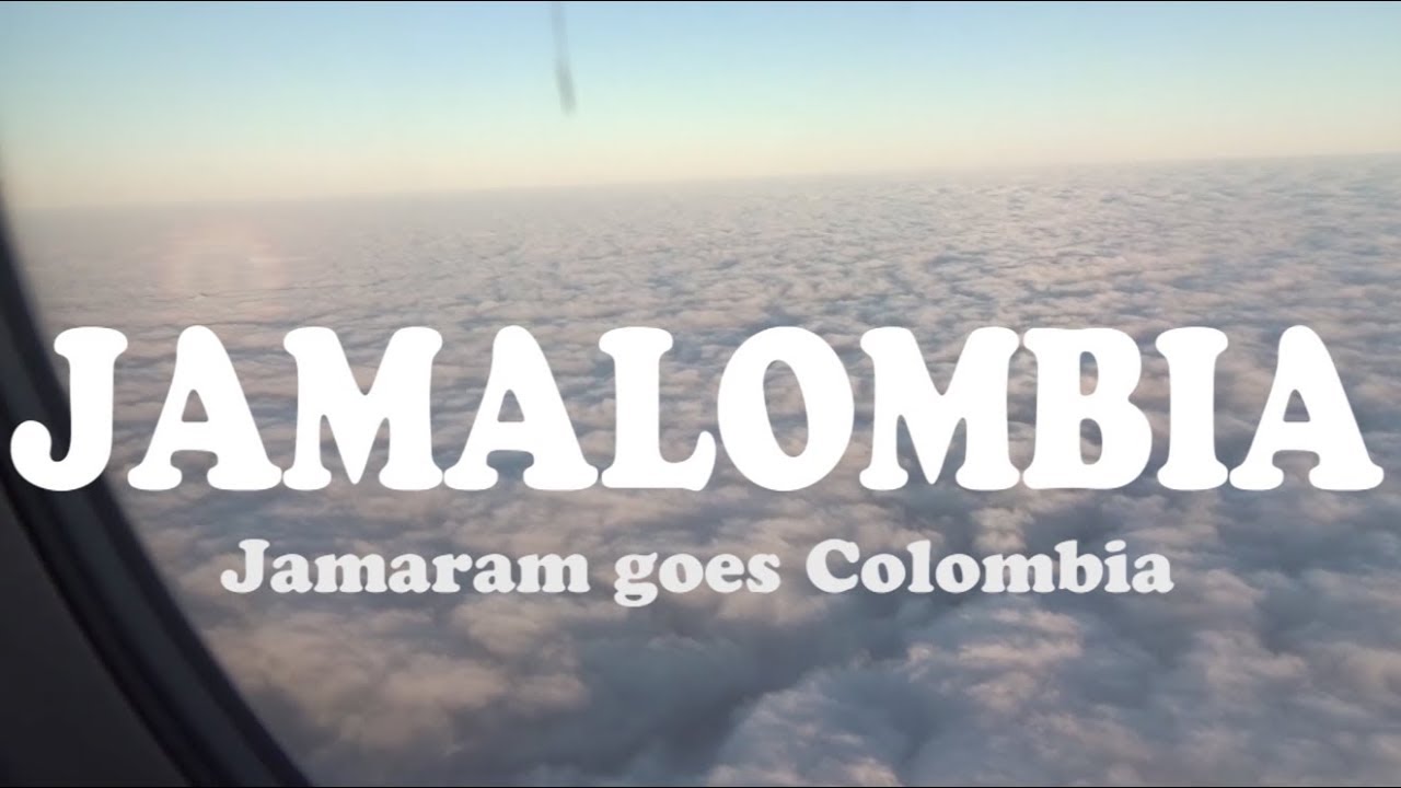 Jamalombia - Jamaram goes Colombia [5/15/2018]