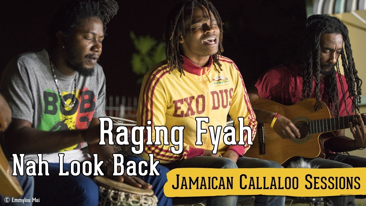 Raging Fyah - Nah Look Back @ Jamaican Callaloo Sessions [11/20/2017]