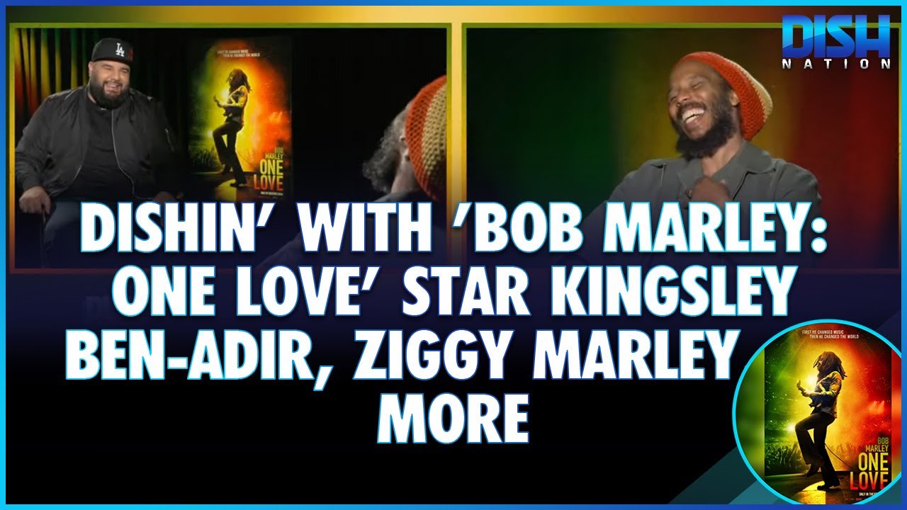 Dishin' with 'Bob Marley: One Love' Star Kingsley Ben-Adir & Ziggy Marley [2/13/2024]
