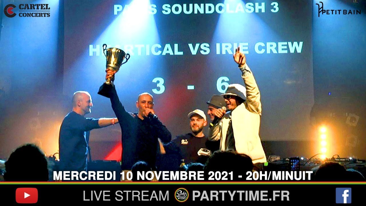 Heartical VS Irie Crew @ Paris Soundclash 2021 (Live Stream) [11/10/2021]