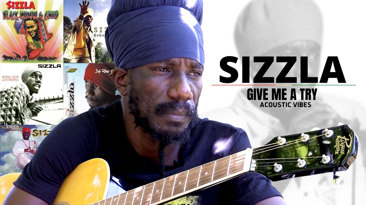 Sizzla - Give Me A Try (Acoustic) [9/25/2020]