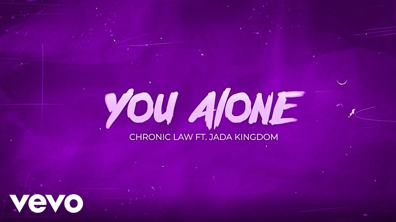 Chronic Law & Jada Kingdom - You Alone [Remix] (Lyric Video) [5/18/2021]