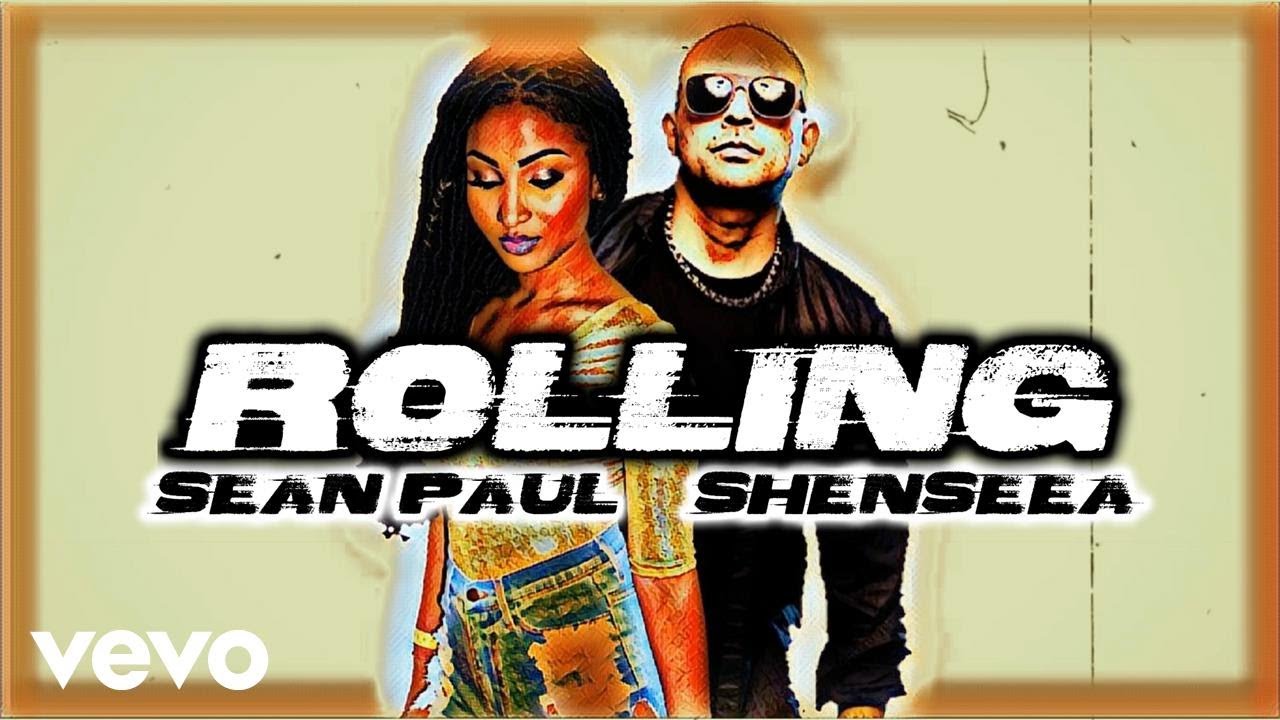 Sean Paul & Shenseea - Rolling (Lyric Video) [9/15/2017]