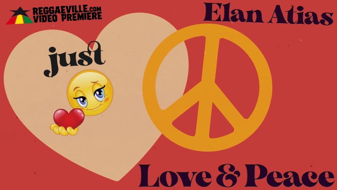 Elan Atias - Love & Peace (Lyric Video) [5/26/2020]