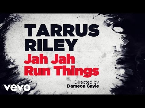 Tarrus Riley - Jah Jah Run Things [2/5/2016]