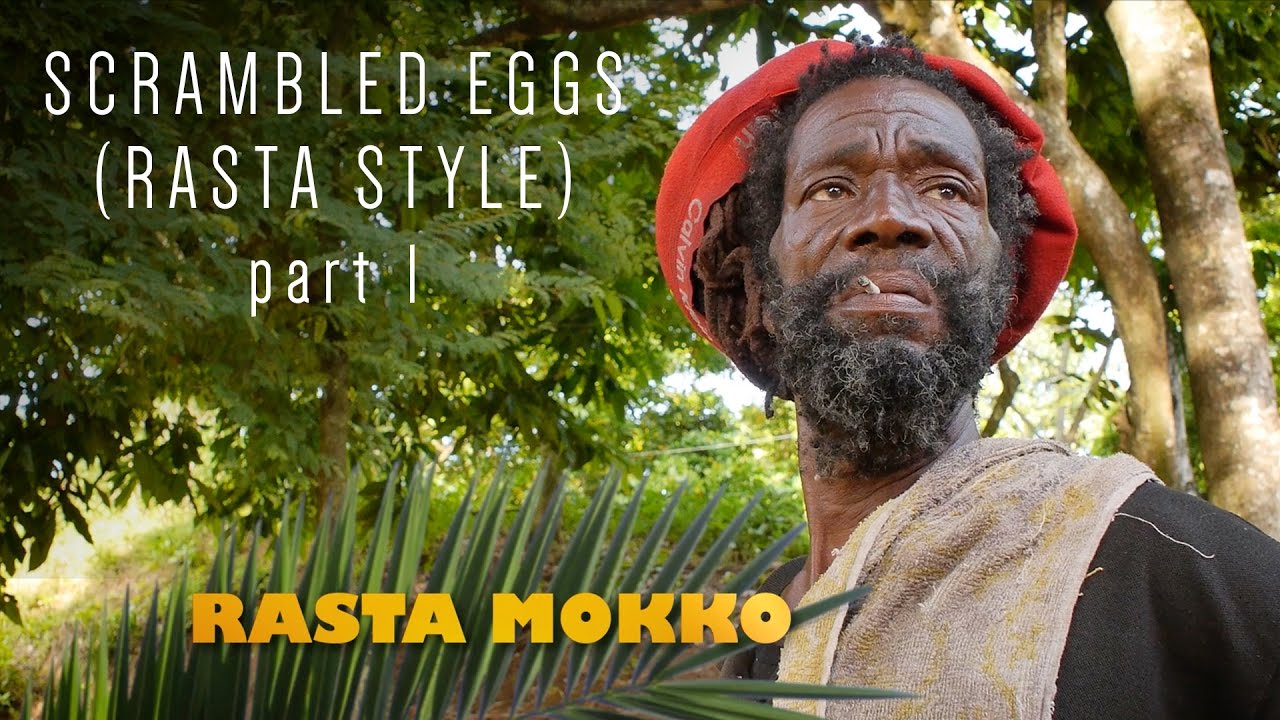 Ras Kitchen - Scrambled Eggs (Rasta Style) #1 [10/17/2016]