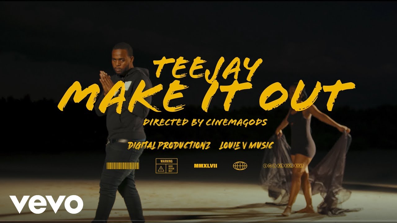 Teejay - Make It Out [4/15/2022]